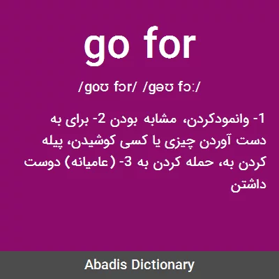 معنی go for